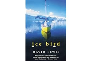 Ice Bird: The Classic Story of the First Single-Handed Voyage to Antarctica