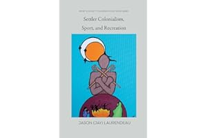 Settler Colonialism, Sport, and Recreation