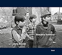 Jerry Berndt: Beautiful America: Protest, Politics and Everyday Culture in the USA, 1968–1980 Jerry Berndt: Beautiful America: Protest, Politics and Everyday Culture in the USA, 1968–1980