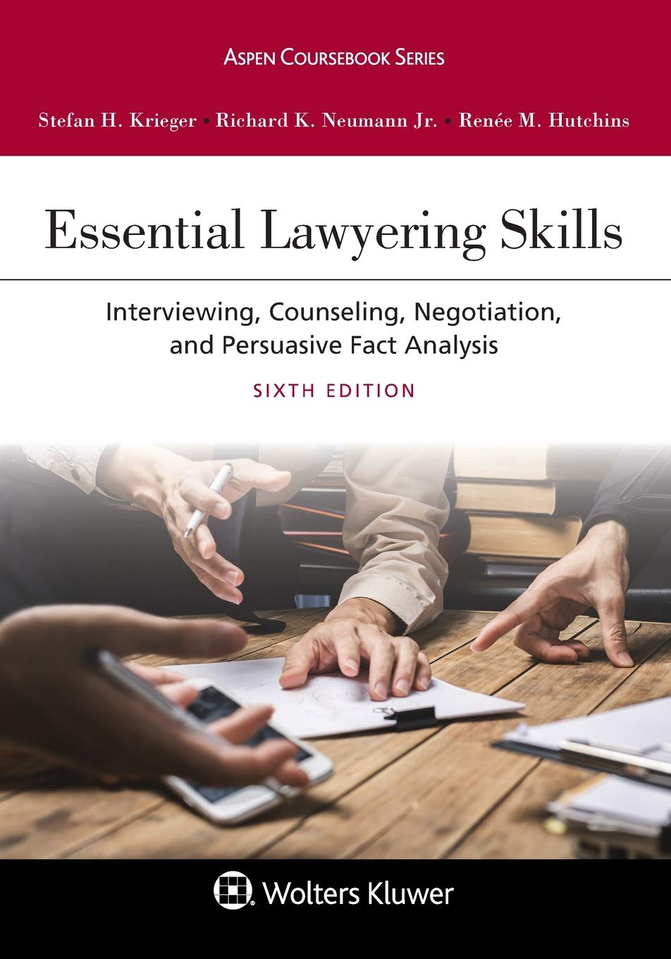 Essential Lawyering Skills Interviewing Counseling Negotiation And Persuasive Fact Analysis Aspen Coursebook Series Krieger Stefan H Neumann Jr Richard K Hutchins Renee M 9781543808889 Amazon Com Books