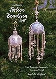 Spellbound Festive Beading Three: More Decorative Ornaments, Tassels and Motifs
