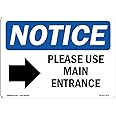 OSHA Notice Signs - Please Use Main Entrance [Right Arrow] Sign with Symbol | Extremely Durable Made in The USA Signs or Heavy Duty Vinyl Label | Protect Your Warehouse & Business