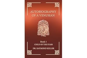 Autobiography of a Venusian: Book 1 — Child of the Stars