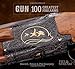 GUN: 100 Greatest Firearms (Field & Stream)