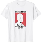 One Punch Man Sounds Pretty Boring Anime T-Shirt