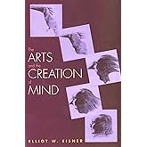 The Arts and the Creation of Mind