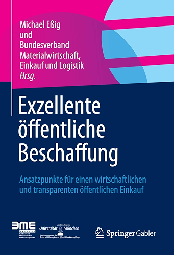 Download Exzellente öffentliche Beschaffung: Ansatzpunkte für einen wirtschaftlichen und transparenten öffentlichen Einkauf (German Edition) PDF