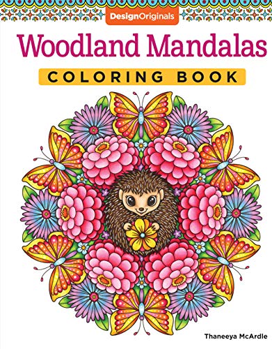 Woodland Mandalas Coloring Book (Design Originals) 40 Nature-Inspired Designs with Flowers, Butterflies, Chipmunks, Birds, and Other Seasonal Signs of Spring, on Perforated Pages (Coloring Is Fun)