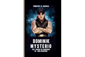 Dominik Mysterio: The Prince Of Darkness In The WWE Universe