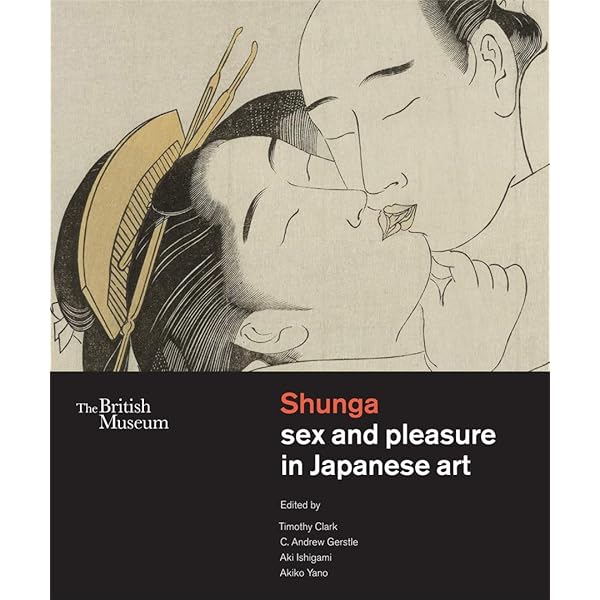 Shunga: Sex and Pleasure in Japanese Art: Timothy Clark, Timothy