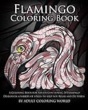 Flamingo Coloring Book: A Coloring Book for Adults Containing 20 Flamingo Designs in a Variety of Styles to Help you Relax and De-Stress (Animal Coloring Books) (Volume 18) by Adult Coloring World