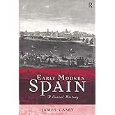 Early Modern Spain: A Social History (Social History of Europe)