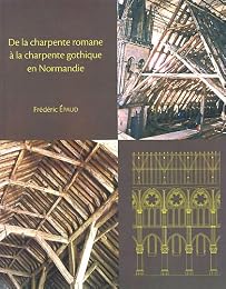 De la charpente romane à la charpente gothique en Normandie