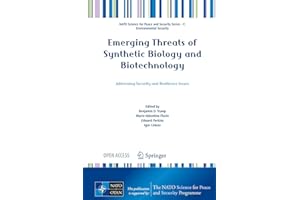 Emerging Threats of Synthetic Biology and Biotechnology: Addressing Security and Resilience Issues (NATO Science for Peace an