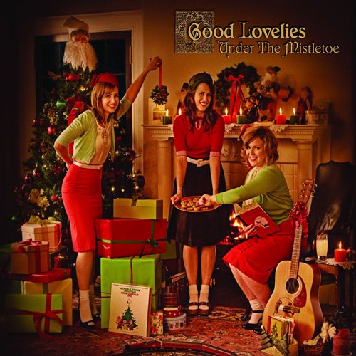 Good Lovelies - Under The Mistletoe - Zortam Music