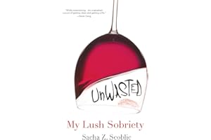 Unwasted:: My Lush Sobriety