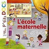 Mes P'tits Docs: L'ecole Maternelle (French Edition) by 
