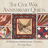 The Civil War Anniversary Quilts: 150 Blocks to Commemorate 150 Years by Rosemary Youngs