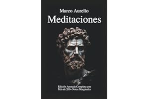 Meditaciones de Marco Aurelio en Español: Edición Anotada Completa con Más de 200+ Notas Marginales