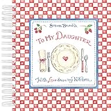 Recipe Keepsake Book - To My Daughter: With Love from My Kitchen (Red) by 