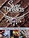 Silver Threads: Making Wire Filigree Jewelry by Jeanne Rhodes-Moen