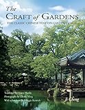 The Craft of Gardens: The Classic Chinese Text on Garden Design by Ji Cheng, Zhong Ming