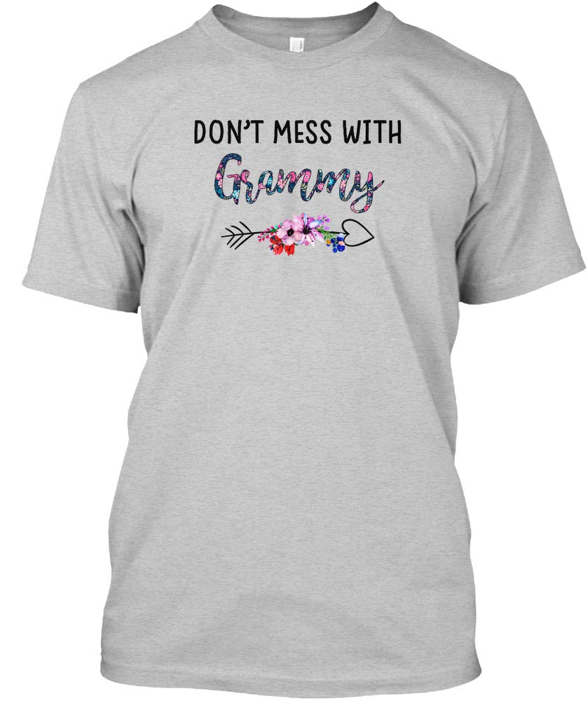Dont Mess With Grammy Funny Gift Mother Tshirt - Tagless Tee