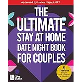 The Ultimate Stay At Home Date Night for Couples: Creative and Romantic Stay-at-Home Ideas for Couples to Connect, Laugh, and Grow Closer Together (Team Love Shack)