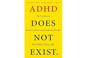 ADHD Does Not Exist: The Truth About Attention Deficit and Hyperactivity Disorder