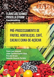 Livro Pré-Processamento de Frutas, Hortaliças, Café, Cacau e Cana de Açúcar