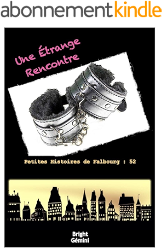Download Une Étrange Rencontre (Petites Histoires de Falbourg t. 52) PDF