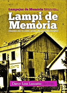 Livro Lampi de Memòria | Lampejos de Memória: (Asseme che ve conte, prima che me desménteghe) | (Deixem-me contar-vos, antes que eu esqueça)