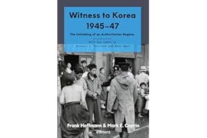 Witness to Korea 1945–47: The Unfolding of an Authoritarian Regime