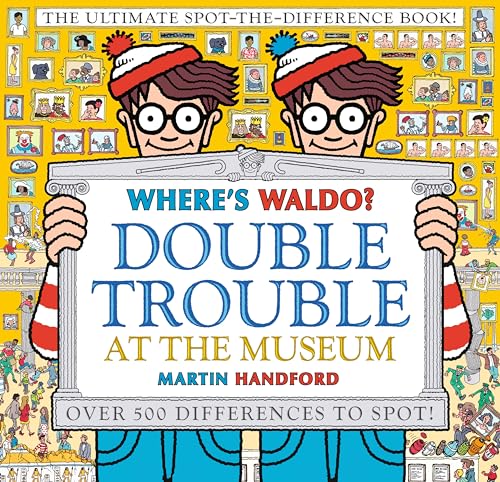 Where's Waldo? Double Trouble at the Museum: The Ultimate Spot-the-Difference Book: (A Compare-and-Find Activity Book with Over 500 Changes to ... Perfect Gift & Travel Companion for All Ages)