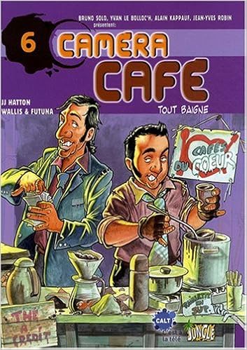 Amazon Fr Camera Cafe Tome 6 Tout Baigne Hatton Jean Jacques Wallis Futuna Livres