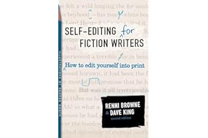 Self-Editing for Fiction Writers, Second Edition: How to Edit Yourself Into Print