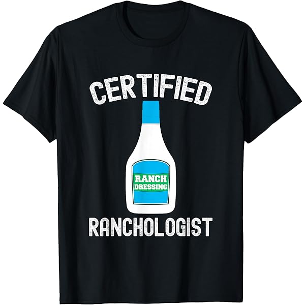 ranch dressing shirts Ranch Dressing Queen T-shirt: Foodie Humor Tee