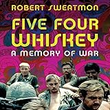 Five Four Whiskey: A Memory of War by