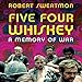Five Four Whiskey: A Memory of War by