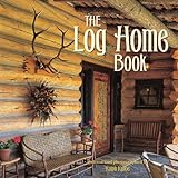 The Log Home Book by Ralph Kylloe