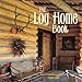 The Log Home Book by Ralph Kylloe