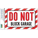Do Not Block Garage SLAP-STICKZ(TM) Premium Laminated Sticker Sign