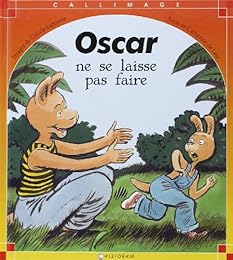 Oscar ne se laisse pas faire