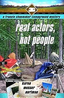 Real Actors, Not People (The Frannie Shoemaker Campground Mysteries Book 8) by [Nortman, Karen Musser]