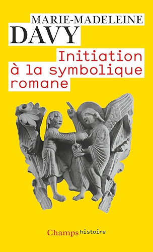 Download Initiation à la symbolique romane (Champs Histoire t. 817) PDF