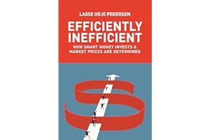 Efficiently Inefficient: How Smart Money Invests and Market Prices Are Determined