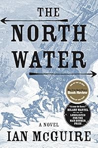The North Water: A Novel