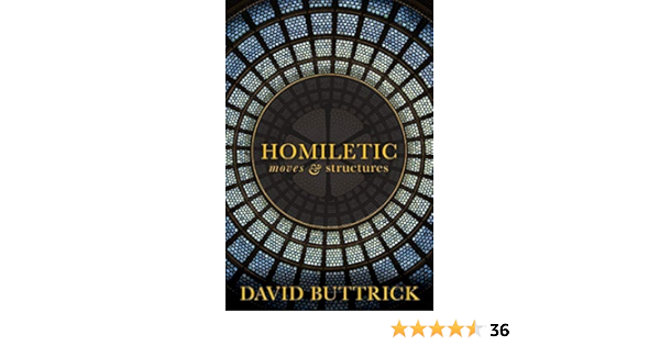 Homiletic Moves And Structures Buttrick David Amazon Com Books