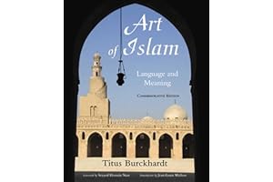 Art of Islam, Language and Meaning: Language and Meaning: Commemorative Edition (Commemorative) (Library of Perennial Philoso