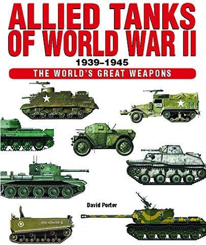 Allied Tanks of World War II (The World's Great Weapons)